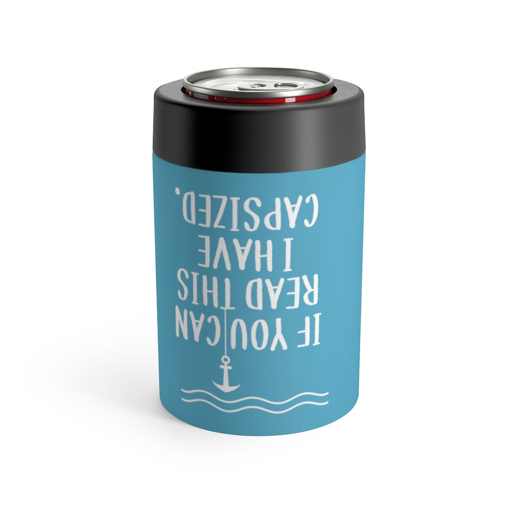 If You Can Read This I Have Capsized - Can Cooler (Miami Blue)
