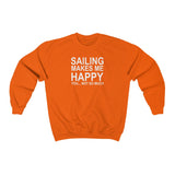 Sailing Makes Me Happy... You Not So Much - Classic Crewneck Sweatshirt