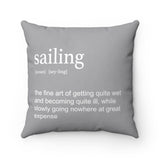 Definition of Sailing - Square Pillow - Grey