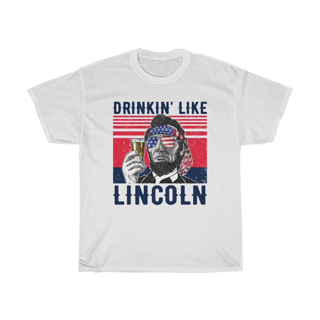 Drinkin' Like Lincoln - Classic Tee
