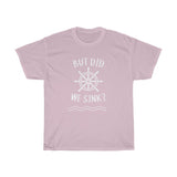 But Did We Sink - Classic Tee