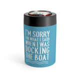 Sorry For What I Said While Docking - Can Cooler (Miami Blue)