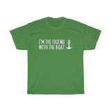 I'm The Friend With The Boat - Classic Tee