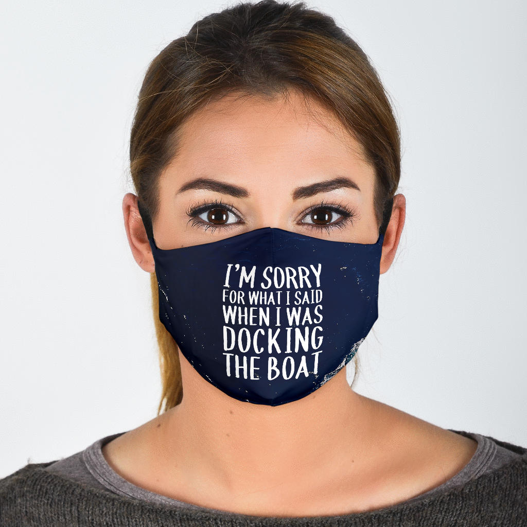 Sorry For What I Said When Docking - Standard Face Mask (With Filters)