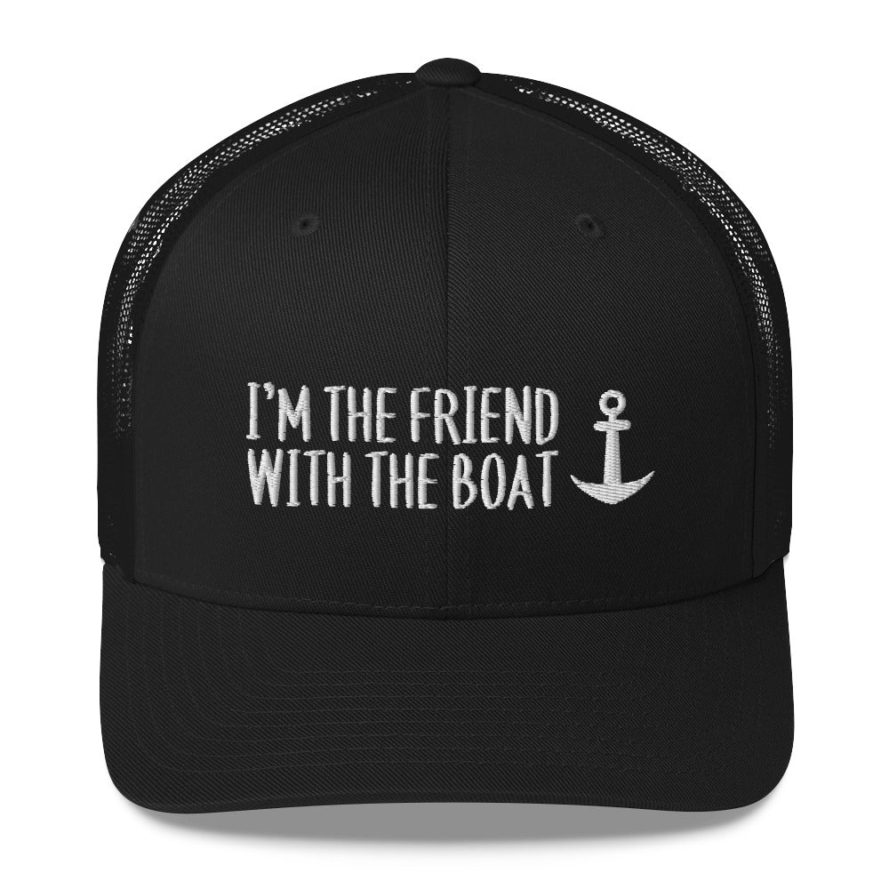 I'm The Friend With The Boat - Mesh Trucker Cap